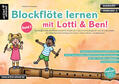 Hossain |  Blockflöte lernen mit Lotti & Ben - Band 2! | Buch |  Sack Fachmedien