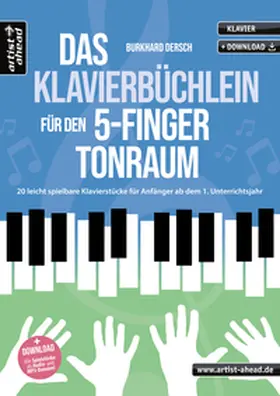 Dersch |  Das Klavierbüchlein für den 5-Finger-Tonraum | Buch |  Sack Fachmedien