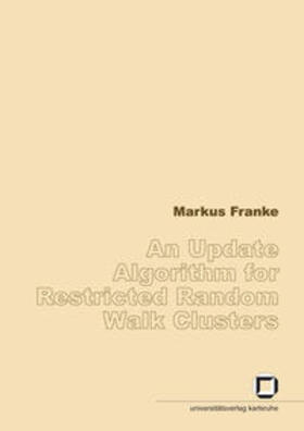 Franke |  An update algorithm for restricted random walk clusters | Buch |  Sack Fachmedien