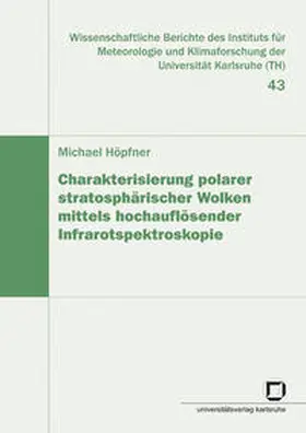 Höpfner |  Charakterisierung polarer stratosphärischer Wolken mittels hochauflösender Infrarotspektroskopie | Buch |  Sack Fachmedien