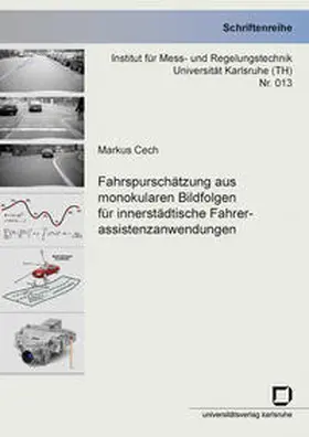 Cech |  Fahrspurschätzung aus monokularen Bildfolgen für innerstädtische Fahrerassistenzanwendungen | Buch |  Sack Fachmedien