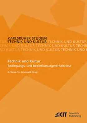 Banse / Grunwald |  Technik und Kultur : Bedingungs- und Beeinflussungsverhältnisse | Buch |  Sack Fachmedien