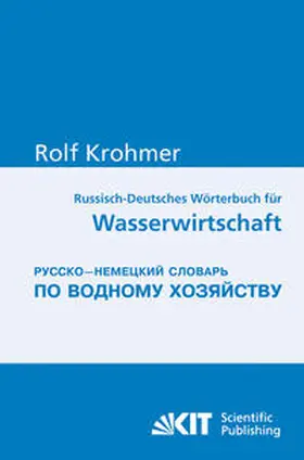 Krohmer |  Russisch-Deutsches Wörterbuch für Wasserwirtschaft = Russko-nemeckij slovar' po vodnomu chozjajstvu | Buch |  Sack Fachmedien