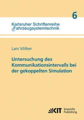 Völker |  Untersuchung des Kommunikationsintervalls bei der gekoppelten Simulation | Buch |  Sack Fachmedien