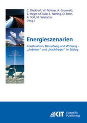Dieckhoff / Meyer / Fichtner | Energieszenarien. Konstruktion, Bewertung und Wirkung - "Anbieter" und "Nachfrager" im Dialog | Buch | 978-3-86644-621-2 | sack.de