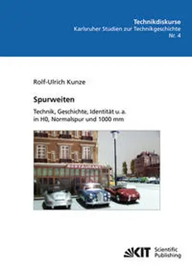 Kunze |  Spurweiten : Technik, Geschichte, Identität u. a. in HO, Normalspur und 1000 mm | Buch |  Sack Fachmedien