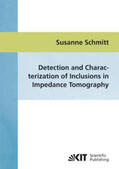 Schmitt |  Detection and characterization of inclusions in impedance tomography | Buch |  Sack Fachmedien