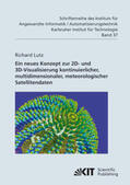 Lutz |  Neues Konzept zur 2D- und 3D-Visualisierung kontinuierlicher, multidimensionaler, meteorologischer Satellitendaten | Buch |  Sack Fachmedien