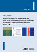 Hammer |  Untersuchung der Eigenschaften von planaren Mikrowellenresonatoren für Kinetic-Inductance Detektoren bei 4,2 K | Buch |  Sack Fachmedien