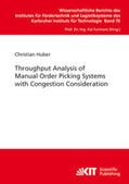 Huber |  Throughput Analysis of Manual Order Picking Systems with Congestion Consideration | Buch |  Sack Fachmedien