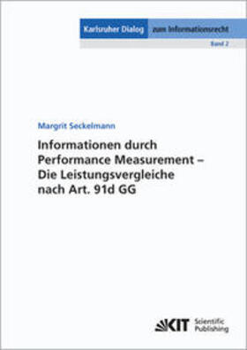 Seckelmann | Informationen durch Performance Measurement - Die Leistungsvergleiche nach Art. 91d GG | Buch | 978-3-86644-871-1 | sack.de