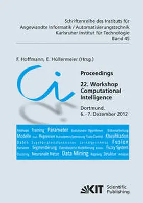 Hoffmann / Hüllermeier |  Proceedings. 22. Workshop Computational Intelligence, Dortmund, 6. - 7. Dezember 2012 | Buch |  Sack Fachmedien