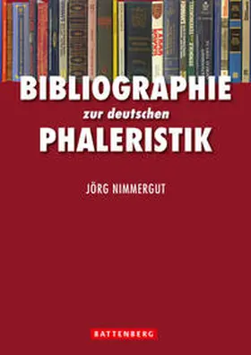 Nimmergut |  Bibliographie zur deutschen Phaleristik | Buch |  Sack Fachmedien