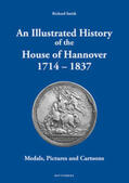 Smith |  An Illustrated History of the House of Hannover 1714 - 1837 | Buch |  Sack Fachmedien
