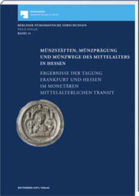 Stoess / Diry / Steinbach |  Münzstätten, Münzprägung und Münzwege des Mittelalters in Hessen | Buch |  Sack Fachmedien