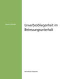 Schäuble |  Erwerbsobliegenheit im Betreuungsunterhalt | Buch |  Sack Fachmedien