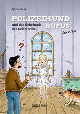 Anonym |  Polizeihund Rufus und das Geheimnis der Geistervilla | Buch |  Sack Fachmedien