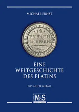 Ernst |  Eine Weltgeschichte des Platins | Buch |  Sack Fachmedien