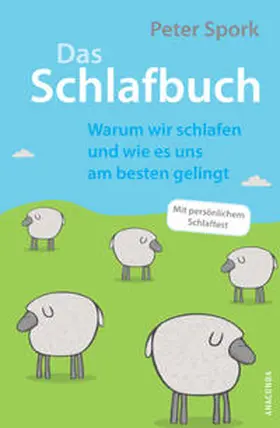 Spork |  Das Schlafbuch. Warum wir schlafen und wie es uns am besten gelingt | Buch |  Sack Fachmedien