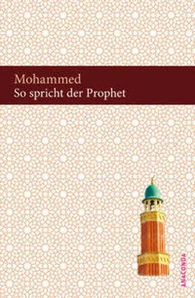 Mohammed |  So spricht der Prophet. Suren aus dem Koran | Buch |  Sack Fachmedien