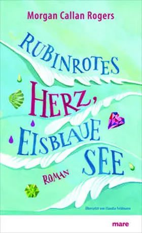 Callan Rogers |  Rubinrotes Herz, eisblaue See | Buch |  Sack Fachmedien