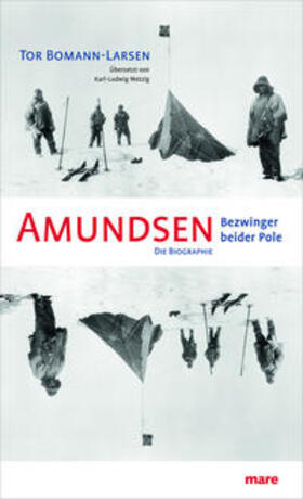 Bomann-Larsen | Amundsen. Bezwinger beider Pole | Buch | 978-3-86648-136-7 | sack.de