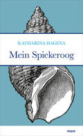 Hagena |  Mein Spiekeroog | Buch |  Sack Fachmedien