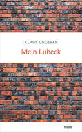 Ungerer |  Mein Lübeck | Buch |  Sack Fachmedien