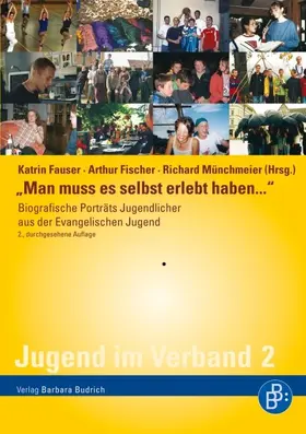 Fauser / Fischer / Münchmeier |  „Man muss es selbst erlebt haben…“ | Buch |  Sack Fachmedien