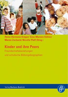 Köhler / Krüger / Zschach |  Kinder und ihre Peers | Buch |  Sack Fachmedien