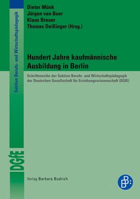 Breuer / van Buer / Deißinger | Hundert Jahre kaufmännische Ausbildung in Berlin | Buch | 978-3-86649-118-2 | sack.de