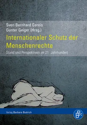 Gareis / Geiger |  Internationaler Schutz der Menschenrechte | Buch |  Sack Fachmedien