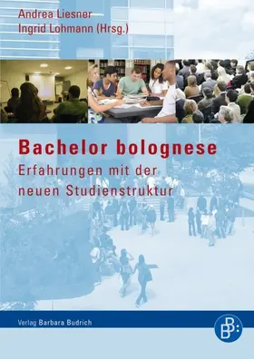 Liesner / Lohmann |  Bachelor bolognese – Erfahrungen mit der neuen Studienstruktur | Buch |  Sack Fachmedien