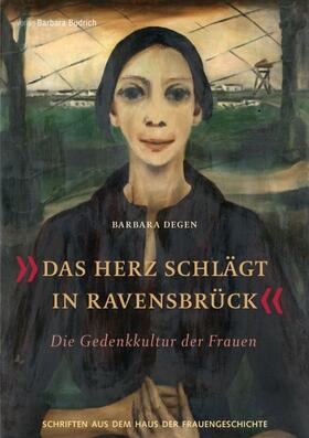 Degen | „Das Herz schlägt in Ravensbrück“ | Buch | 978-3-86649-288-2 | sack.de