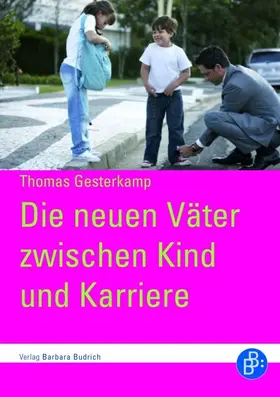 Gesterkamp |  Die neuen Väter zwischen Kind und Karriere | Buch |  Sack Fachmedien