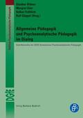 Bittner / Dörr / Fröhlich |  Allgemeine Pädagogik und Psychoanalytische Pädagogik im Dialog | Buch |  Sack Fachmedien