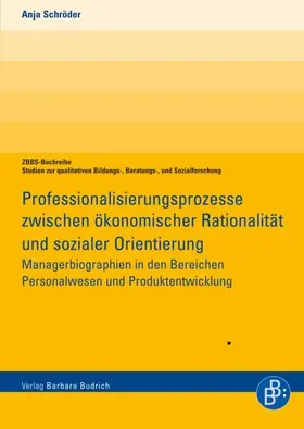 Schröder |  Professionalisierungsprozesse zwischen ökonomischer Rationalität und sozialer Orientierung | Buch |  Sack Fachmedien