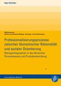 Schröder |  Professionalisierungsprozesse zwischen ökonomischer Rationalität und sozialer Orientierung | Buch |  Sack Fachmedien