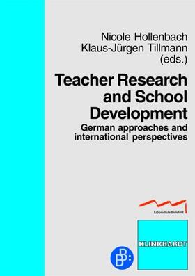 Hollenbach / Tillmann | Teacher Research and School Development | Buch | 978-3-86649-352-0 | sack.de