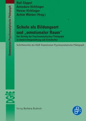 Göppel / Hirblinger / Würker |  Schule als Bildungsort und "emotionaler Raum" | Buch |  Sack Fachmedien