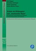 Göppel / Hirblinger / Würker |  Schule als Bildungsort und "emotionaler Raum" | Buch |  Sack Fachmedien
