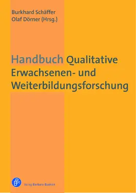 Schäffer / Dörner | Handbuch Qualitative Erwachsenen- und Weiterbildungsforschung | Buch | 978-3-86649-357-5 | www.sack.de