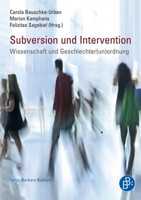 Bauschke-Urban / Kamphans / Sagebiel | Subversion und Intervention | Buch | 978-3-86649-360-5 | sack.de