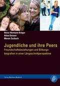 Krüger / Deinert / Zschach |  Jugendliche und ihre Peers | Buch |  Sack Fachmedien