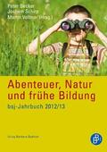 Becker / Schirp / Vollmar |  Abenteuer, Natur und frühe Bildung | Buch |  Sack Fachmedien