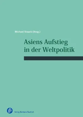 Staack |  Asiens Aufstieg in der Weltpolitik | Buch |  Sack Fachmedien