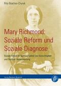 Braches-Chyrek |  Mary Richmond: Soziale Reform und Soziale Diagnose | Buch |  Sack Fachmedien