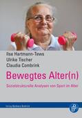 Hartmann-Tews / Tischer / Combrink |  Bewegtes Alter(n) | eBook | Sack Fachmedien