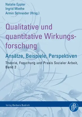 Miethe / Eppler / Schneider |  Qualitative und quantitative Wirkungsforschung | eBook | Sack Fachmedien