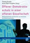 Grumke / Pfahl-Traughber |  Offener Demokratieschutz in einer offenen Gesellschaft | eBook | Sack Fachmedien